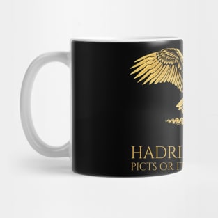 Ancient Rome - Hadrian's Wall - Picts Or It Did Not Happen - SPQR Roman Eagle Mug